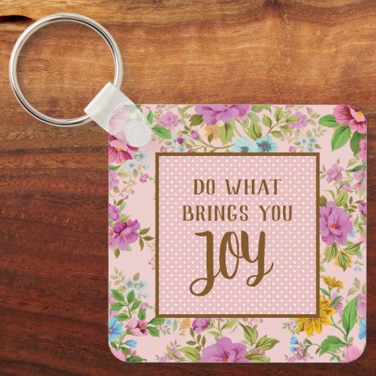 Doe wat Joy Floral brengt Sleutelhanger (Voorkant)