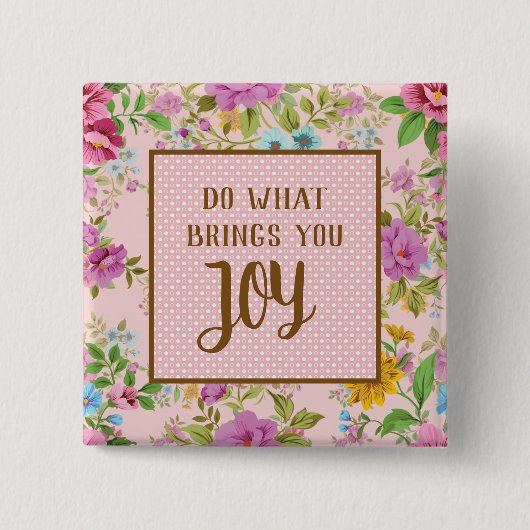 Doe wat Joy Floral brengt Vierkante Button 5,1 Cm (Voorkant)