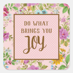 Doe wat Joy Floral brengt Vierkante Sticker