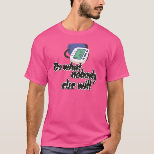 Doe wat niemand anders wil t-shirt (Voorkant)