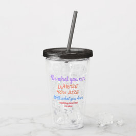 Doe wat u kunt Inspirerend kleurrijke tumbler Acryl Drinkbeker