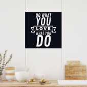 Doe wat u van liefde houdt wat u doet poster (Keuken)