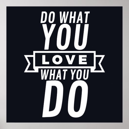 Doe wat u van liefde houdt wat u doet poster (Voorkant)