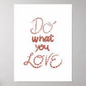 Doe wat u van Motivatie Quote Roos Gold houdt Poster (Voorkant)