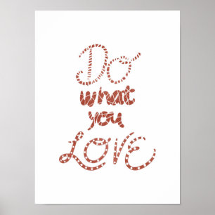 Doe wat u van Motivatie Quote Roos Gold houdt Poster