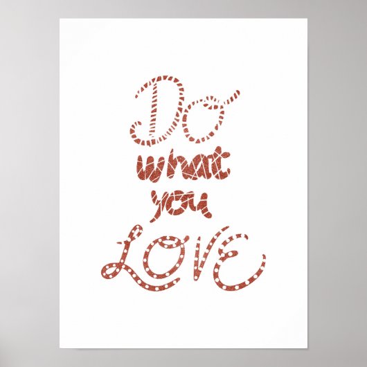 Doe wat u van Motivatie Quote Roos Gold houdt Poster (Voorkant)