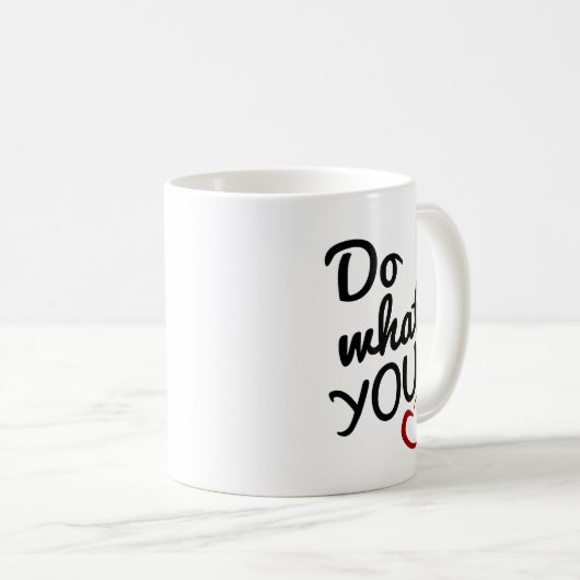Doe wat u van Quote Mok houdt (Voorkant rechts)