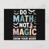 Doe Wiskunde niet Magic Wiskunde Leraar Show uw we Briefkaart (Voorkant)