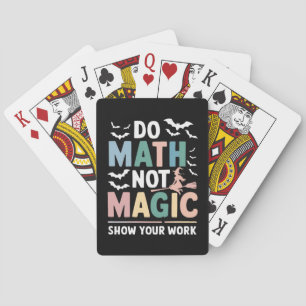 Doe Wiskunde niet Magic Wiskunde Leraar Show uw we Pokerkaarten