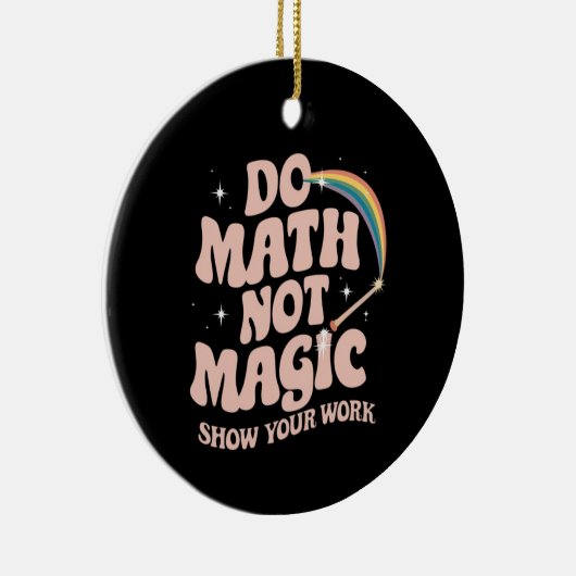 Doe Wiskunde Niet Magie Grappige Wiskundeleraar Keramisch Ornament (Rechts)