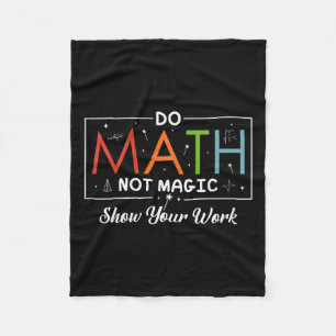 Doe Wiskunde niet magie Show uw werk Grappige Wisk Fleece Deken