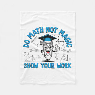 Doe Wiskunde Niet Magie Toon Je Werk Grappige Wisk Fleece Deken