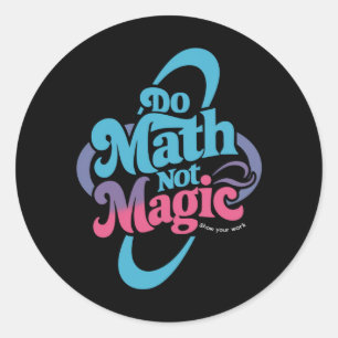 Doe Wiskunde Niet Magie Wiskunde Liefhebbers Ronde Sticker