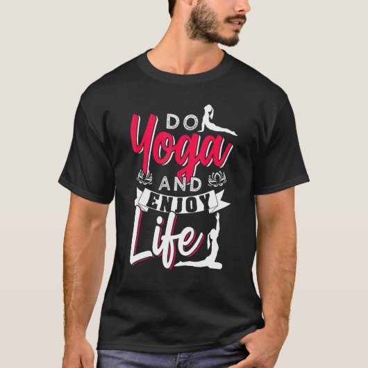 Doe Yoga en geniet van het leven T-shirt (Voorkant)