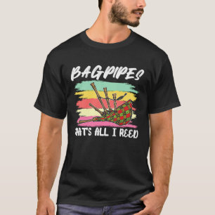 Doedelzak Dat is alles wat ik nodig heb Schotse mu T-shirt