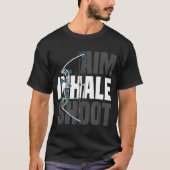 Doel Inhaleer Shoot Compound Bow Arrow Hunter T-shirt (Voorkant)