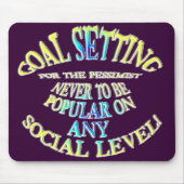 Doel: Nooit populair zijn Muismat (Voorkant)