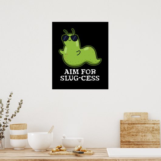 Doel op Slug-succes Grappige Positieve Slug Stunt  Poster (Keuken)