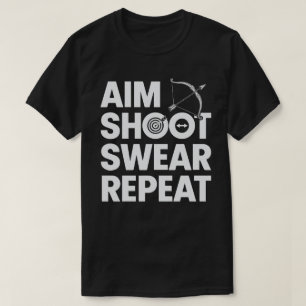 Doel Schiet Zweer Herhaal Grappig Boogschieten en T-shirt