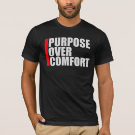 Doel Voor Comfort Motivatie Mentaliteit Groei T-shirt