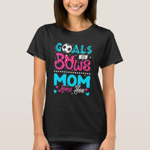 Doelen of strikken mam houdt van je Geslacht onthu T-shirt