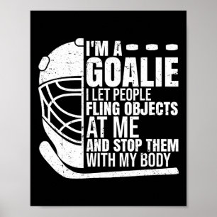 Doelman IJshockey Keeper Grappig Ik Ben Een Keeper Poster