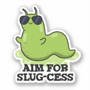 Doelstelling van het Slug-cess Funny Positive Slug Sticker