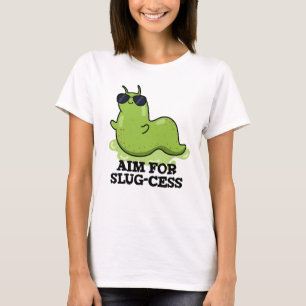 Doelstelling van het Slug-cess Funny Positive Slug T-shirt