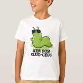 Doelstelling van het Slug-cess Funny Positive Slug T-shirt (Voorkant)