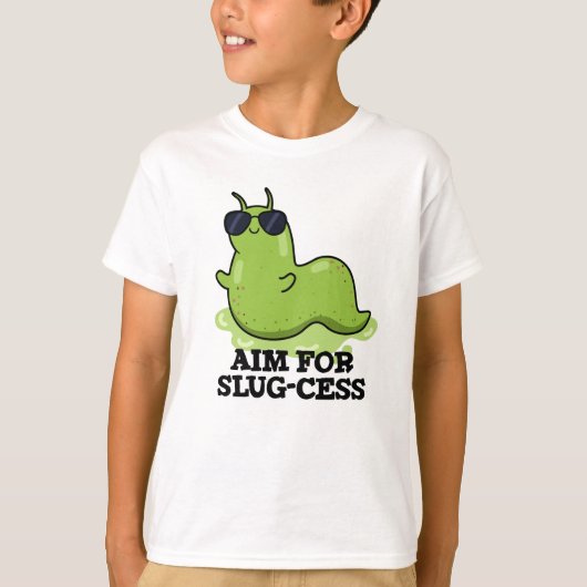 Doelstelling van het Slug-cess Funny Positive Slug T-shirt (Voorkant)