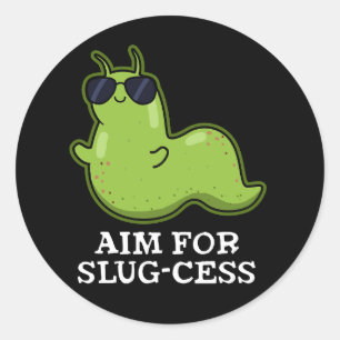 Doelstelling voor het Slug-cess Funny Positive Slu Ronde Sticker