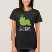 Doelstelling voor het Slug-cess Funny Positive Slu T-shirt (Voorkant)