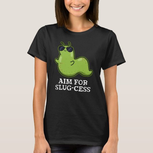 Doelstelling voor het Slug-cess Funny Positive Slu T-shirt (Voorkant)