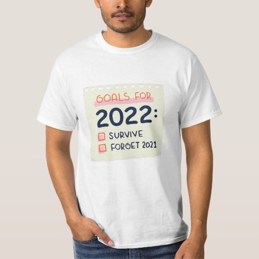 Doelstellingen voor 2022: Survive, Vergeet 2021 T-shirt (Voorkant)