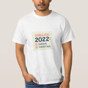 Doelstellingen voor 2022: Survive, Vergeet 2021 T-shirt