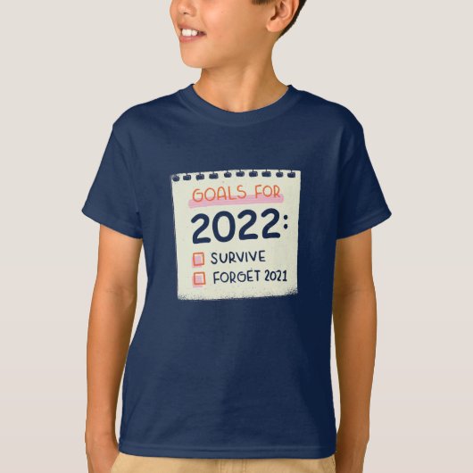 Doelstellingen voor 2022: Survive, Vergeet 2021 T-shirt (Voorkant)