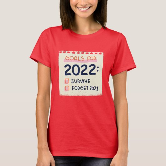 Doelstellingen voor 2022: Survive, Vergeet 2021 T-shirt (Voorkant)