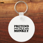 Doen alsof ik een Monkey Costume T-shirt ben Sleutelhanger (Voorkant)