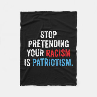 Doen alsof je racisme is patriottisme Anti Trump Fleece Deken