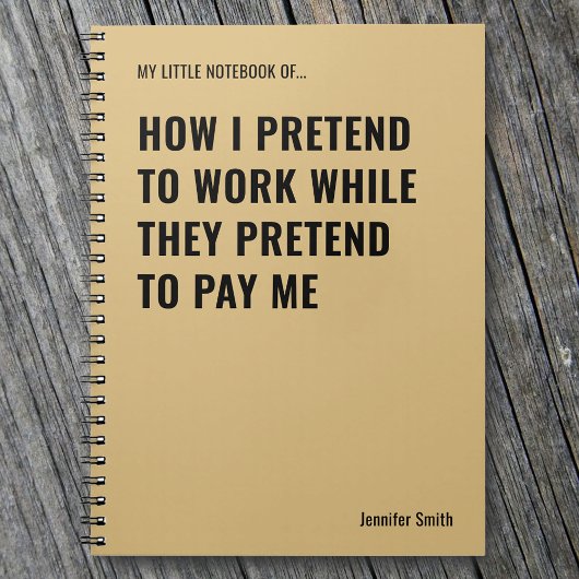 Doen alsof je werkt Grappige Quote Kantoor Notitieboek