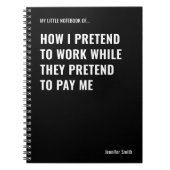 Doen alsof je werkt Grappige Quote Kantoor Notitieboek (Voorkant)