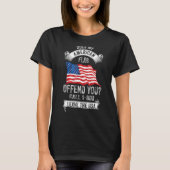 Does My American Flag Offend You Call 1-800 Leave  T-shirt (Voorkant)