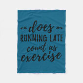 Does Running Late Count As Exercise Funny  Fleece Deken (Voorkant)