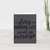 Does Running Late Count As Exercise Funny Kaart (Voorkant)