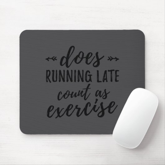 Does Running Late Count As Exercise Funny  Muismat (Met muis)