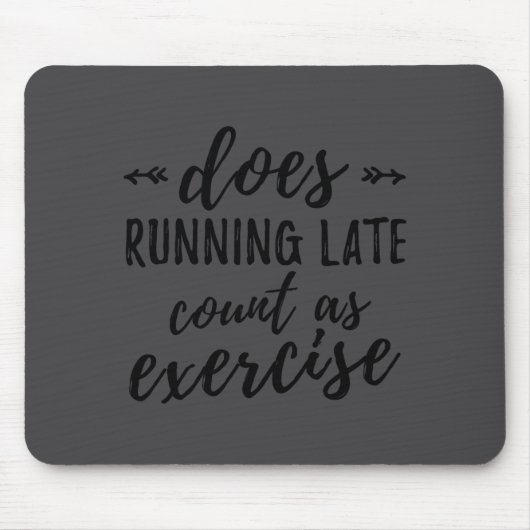Does Running Late Count As Exercise Funny Muismat (Voorkant)