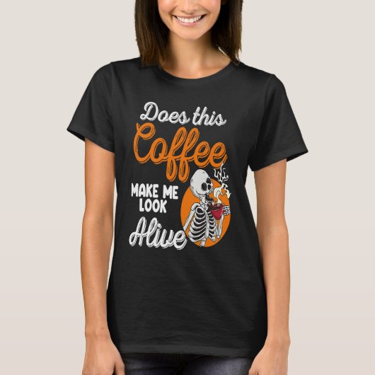 Does This Coffee Make Me Look Alive Men  Pirates P T-shirt (Voorkant)
