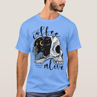 Does This Coffee Make Me Look Alive Skeleton grim  T-shirt