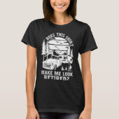 Does This  Make Me Look Retired Camping Retirement T-shirt (Voorkant)