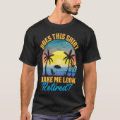 Does This Make Me Look Retired Retro Retirement 1 T-shirt (Voorkant)